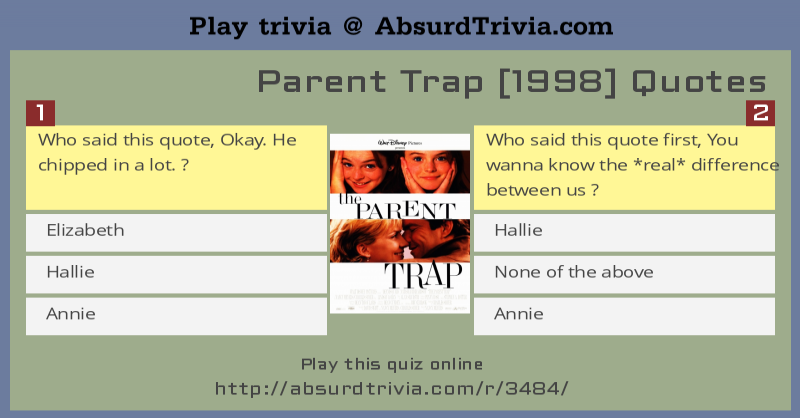 Trivia Quiz : Parent Trap [1998] Quotes