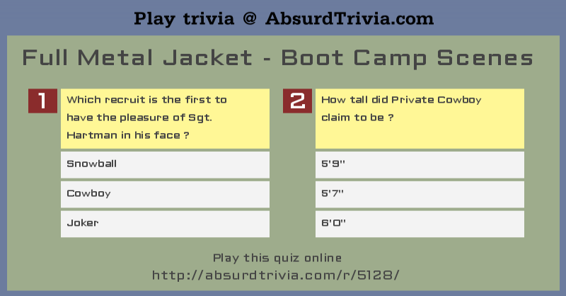 Trivia Quiz : Full Metal Jacket - Boot Camp Scenes