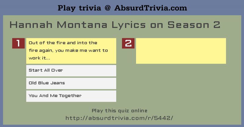 Trivia Quiz : Hannah Montana Lyrics on Season 2