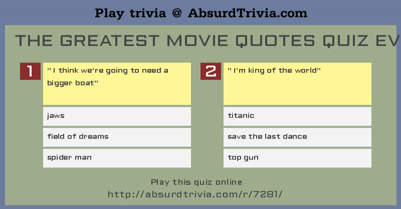 The Greatest Movie Quotes Quiz Ever !!!